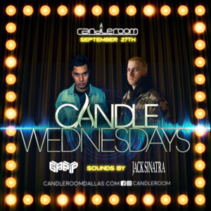 WED SEP 27: Candle Wednesdays Featuring Gapp + Jack Sinatra