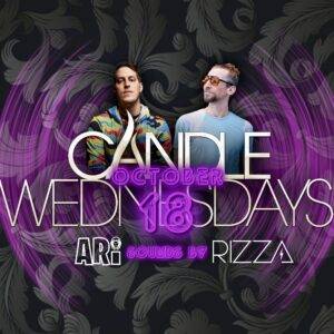 WED OCT 18: Candle Wednesdays Featuring DR ARI + RIZZA