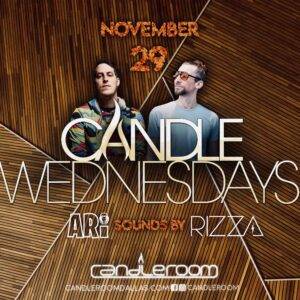 WED NOV 29: Candle Wednesdays Featuring ARI + RIZZA