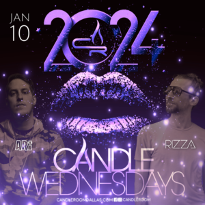 WED JAN 10: Candle Wednesdays Featuring DJ ARI + RIZZA