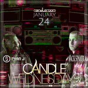 WED JAN 24: Candle Wednesdays Featuring RYAN J + JACK SINATRA