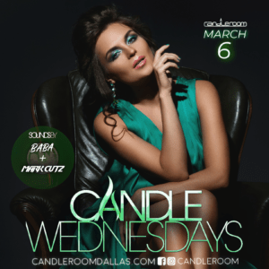 WED MAR 06: Candle Wednesdays Featuring Mark Cutz + Baba