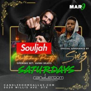 SAT MAR 02: DJ Souljah’s Birthday with Special Guest DJs Vanni Bravo & Six3