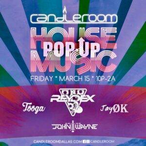 FRI MAR 15: HOUSE MUSIC POP UP!