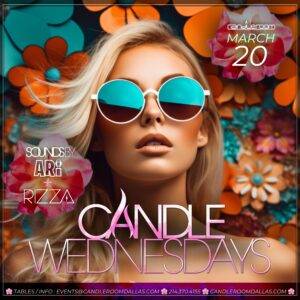 WED MAR 20: Candle Wednesdays Featuring ARI + RIZZA